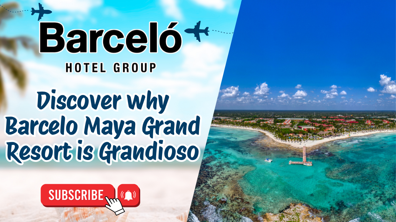 Discover why Barcelo Maya Grand Resort is Grandioso